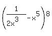 %281%2F%282x%5E3%29+-+x%5E5%29%5E8