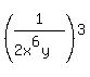 %281%2F%282x%5E6y%29+%29%5E+3