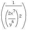 %281%2F%282x%5E7%2Fy%5E6%29%5E2%29