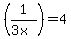 %281%2F%283x%29%29+=+4