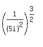 %281%2F%285i%29%5E2%29%5E%283%2F2%29