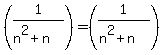 %281%2F%28n%5E2%2Bn%29%29=%281%2F%28n%5E2%2Bn%29%29
