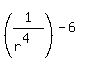 %281%2F%28r%5E4%29%29%5E%28-6%29