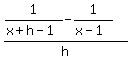 %281%2F%28x%2Bh-1%29-1%2F%28x-1%29%29%2Fh+