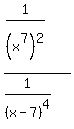 %281%2F%28x%5E7%29%5E2%29%2F%281%2F%28x-7%29%5E4%29