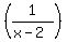 %281%2F%28x-2%29%29