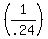 %281%2F.24%29
