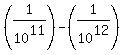 %281%2F10%5E11%29-%281%2F10%5E12%29
