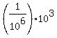 %281%2F10%5E6%29%2A10%5E3+