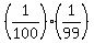 %281%2F100%29%2A%281%2F99%29