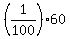 %281%2F100%29%2A60