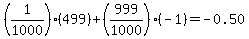 %281%2F1000%29%2A%28499%29%2B%28999%2F1000%29%2A%28-1%29++=-0.50