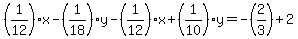 %281%2F12%29x-%281%2F18%29y-%281%2F12%29x%2B%281%2F10%29y=-%282%2F3%29%2B2