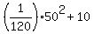 %281%2F120%29%2A50%5E2%2B10