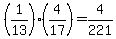 %281%2F13%29%284%2F17%29=4%2F221