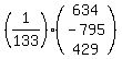 %281%2F133%29%2A%28matrix%283%2C1%2C634%2C-795%2C429%29%29