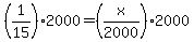 %281%2F15%29%2A2000=%28x%2F2000%292000