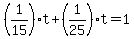 %281%2F15%29t%2B%281%2F25%29t=1