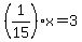 %281%2F15%29x=3