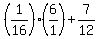 %281%2F16%29%286%2F1%29%2B7%2F12