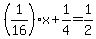 %281%2F16%29x%2B1%2F4=1%2F2