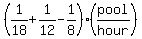 %281%2F18%2B1%2F12-1%2F8%29%28pool%2Fhour%29