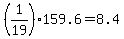 %281%2F19%29159.6=8.4