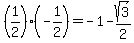 %281%2F2%29%28-1%2F2%29=-1-sqrt%283%29%2F2