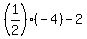 %281%2F2%29%28-4%29-2