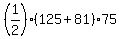%281%2F2%29%28125%2B81%29%2A75