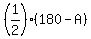 %281%2F2%29%28180-A%29