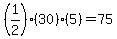 %281%2F2%29%2830%29%285%29+=+75
