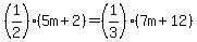 %281%2F2%29%285m%2B2%29=%281%2F3%29%287m%2B12%29