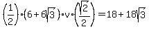 %281%2F2%29%286%2B6sqrt%283%29%29v%2A%28sqrt%282%29%2F2%29=18%2B18sqrt%283%29