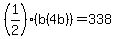 %281%2F2%29%28b%284b%29%29+=+338