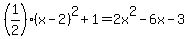%281%2F2%29%28x-2%29%5E2%2B1=2x%5E2-6x-3