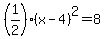 %281%2F2%29%28x-4%29%5E2=8