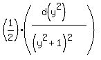 %281%2F2%29%2A%28%28d%28y%5E2%29%29%2F%28%28y%5E2%2B1%29%5E2%29%29