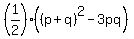 %281%2F2%29%2A%28%28p%2Bq%29%5E2-3pq%29