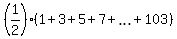 %281%2F2%29%2A%281+%2B+3+%2B+5+%2B+7+%2B+ellipsis+%2B+103%29