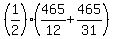 %281%2F2%29%2A%28465%2F12+%2B+465%2F31%29