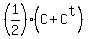 %281%2F2%29%2A%28C+%2B+C%5Et%29