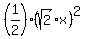 %281%2F2%29%2A%28sqrt%282%29%2Ax%29%5E2
