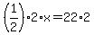 %281%2F2%29%2A2%2Ax=22%2A2