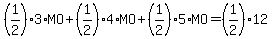 %281%2F2%29%2A3%2AMO%2B%281%2F2%29%2A4%2AMO%2B%281%2F2%29%2A5%2AMO=%281%2F2%29%2A12