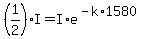 %281%2F2%29%2AI=I%2Ae%5E%28-k%2A1580%29