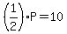 %281%2F2%29%2AP+=+10