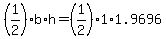 %281%2F2%29%2Ab%2Ah+=+%281%2F2%29%2A1%2A1.9696