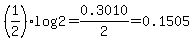 %281%2F2%29%2Alog%282%29=0.3010%2F2=0.1505