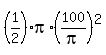 %281%2F2%29%2Api%2A%28100%2Fpi%29%5E2